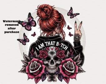 T Shirt PNG Design, Red Hair Floral Sugar Skull I Am That Bitch Sassy Sarcastic Humor Art, Butterfly Watercolor Peace Sign, Digital Download