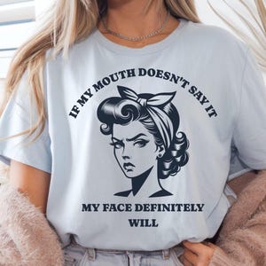 Se la mia bocca non lo dice, lo dirà sicuramente la mia faccia SVG, PNG sarcastico SVG, Design a sublimazione retrò, Maglietta da donna vintage SVG png