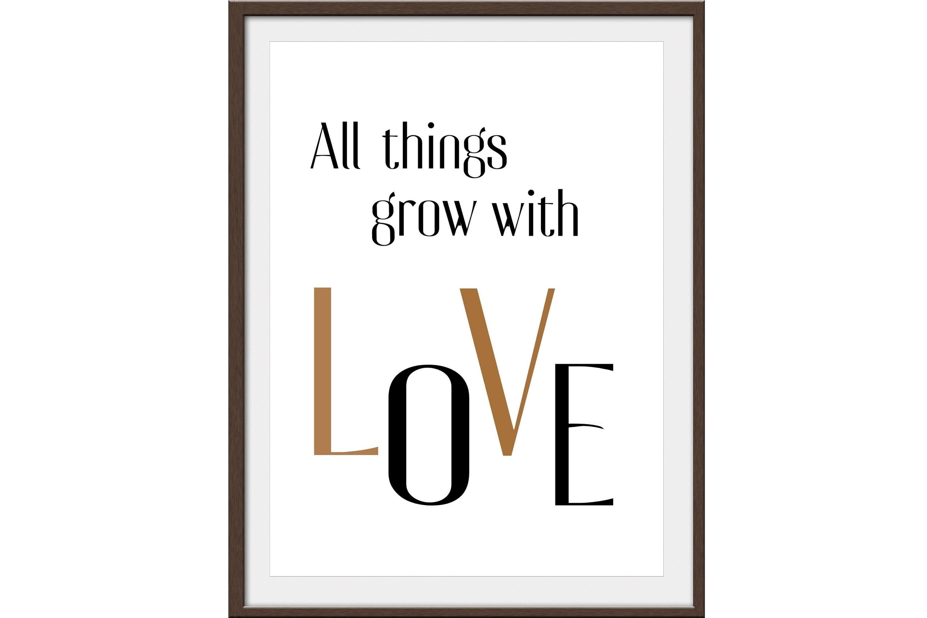 All Things Grow With Love Positive Saying Instant Digital Print ...