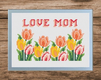 Mother's Day Flower Cross Stitch Pattern, Love Mom, Digital Download