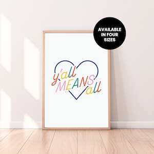 Y’all Means All Poster: Rainbow Heart, Inclusive Art (Digital Download)