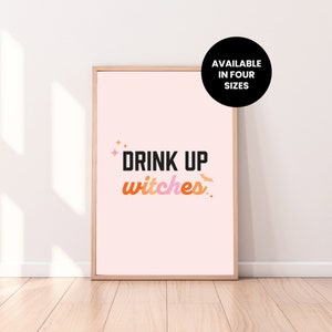 Drink Up Witches | Halloween Inspired Poster | Instant Download | Printable Poster | Digital Poster