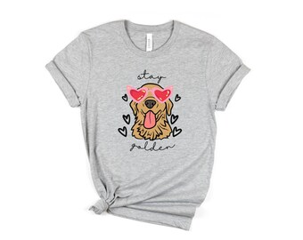 Stay Golden Damen Kurzärmeliges Unisex T-Shirt, Golden Retriever Shirt