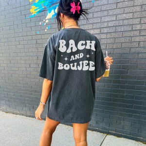 Comfort Colors Custom Bachelorette Party Shirt, Bach and Boujee, Groovy ...