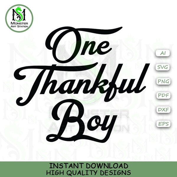 One Thankful Boy Svg, Thankful Boy Design Svg, One Boy Design Svg Thanksgiving Boy Design Svg, Cut File For Cricut - Monster Art Station