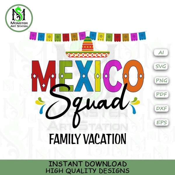 Mexico Final Squad Family Vacation Svg, Family Vacation Vector SVg, Mexico Final Svg, Squad Family Cut File For Cricut - Monster Art Station