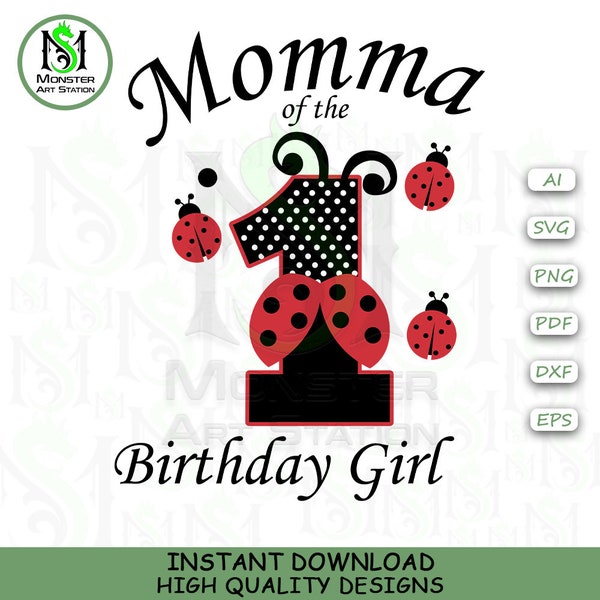 Momma Of The 1st Birthday Girl Svg, Birthday Lady Svg, Ladybug Vector Svg, svg, Gift Vector Svg, Cut File For Cricut - Monster Art Station