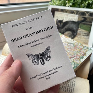 This Black Butterfly Is My Dead Grandmother: A Zine about Filipino Superstitions First Edition