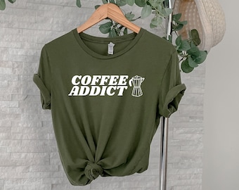 Coffee Addict T-Shirt | Coffee Lover | Coffee Gift | Coffee Tee | Coffee Addict | Friend Gift