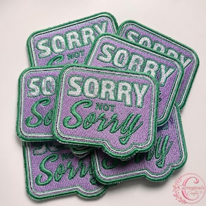 Toppa ricamata "Sorry Not Sorry" / Toppa termoadesiva / Toppa sfacciata / Toppa con carattere / Toppa ricamata carina / Toppa per giacca, zaino, cappello / 7,6 cm