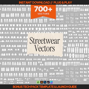 May include: A digital collection of 700+ white vector illustrations of various clothing items on a grey background. The central text reads Streetwear Vectors, with an orange banner above stating 700+ VECTORS and bottom text reading BONUS TECH PACK TEMPLATE & LAUNCH GUIDE.