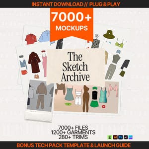 Op de afbeelding: Een digitale collectie genaamd The Sketch Archive met 7000+ mockups, 1200+ kledingstukken en 280+ afwerkingen. De afbeelding toont diverse modetekeningen waaronder tops, jurken, broeken en hoeden in verschillende kleuren, met tekstoverlays voor instant download, plug and play, en een bonus tech pack template en lanceergids.