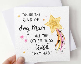 You're The Kind Of Dog Mum Card, Best Dog Mum Birthday Card, Gift From The Dogs, Star Birthday Card For Her
