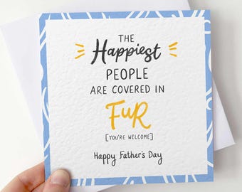 Father's Day Card From Pets For Him - Funny Pet Card To Dad, Grandad, Husband, Boyfriend, Pet Lover Gift - Happiest Humans