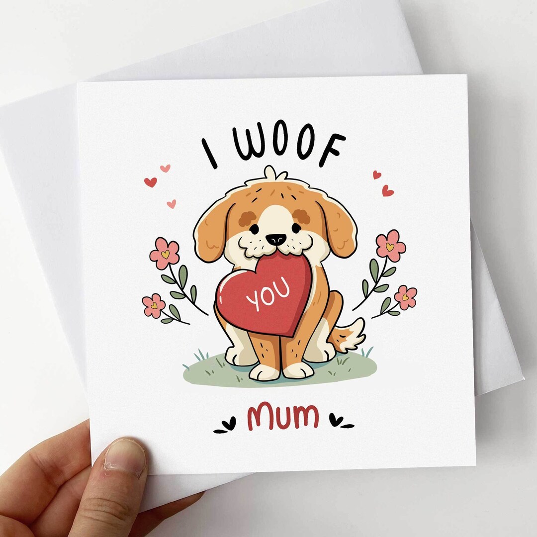 I Woof You Mum Mothers Day Card From the Dog, Dog Mum Birthday Card ...
