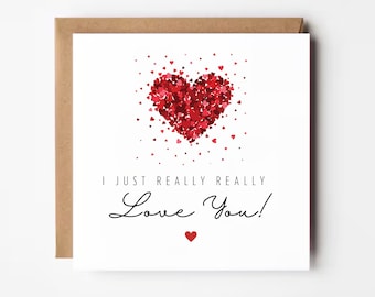 Ich liebe dich wirklich Karte, Romantische Valentinstag Karte Für Ihn, Für Sie, Valentinstag Karte, Geburtstagskarte, Jahrestag Karte, Mann, Frau