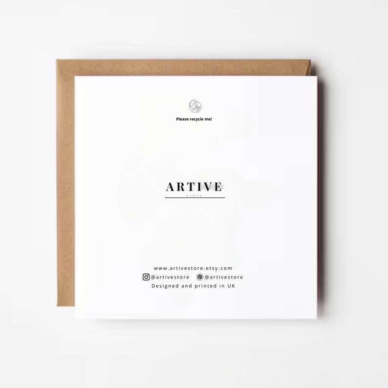 May include: A white card with black text that reads "Please recycle me!" and "ARTIVE STORE" with the website address "www.artivestore.etsy.com" and social media handles "@artivestore" and "@artivestore". The text also reads "Designed and printed in UK".