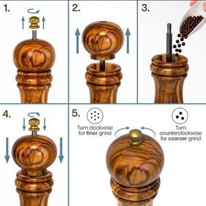 May include: A five-step instructional guide for a wooden pepper mill. Step 1 shows unscrewing the brass knob. Step 2 shows removing the wooden top. Step 3 shows filling with peppercorns. Step 4 shows replacing the top. Step 5 shows adjusting the grind.