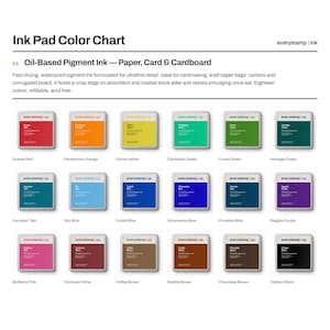 May include: An Ink Pad Colour Chart featuring eighteen square ink pads labelled everystamp ink. The colours include Scarlet Red, Persimmon Orange, Citrine Yellow, Caribbean Green, Forest Green, Heritage Green, Cerulean Teal, Sky Blue, Cobalt Blue, Ultramarine Blue, Prussian Blue, Regalia Purple, Mulberry Pink, Cordovan Wine, Coffee Brown, Saddle Brown, Chocolate Brown, and Carbon Black.