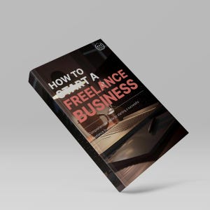 How To Start A Freelance Business | Discover a Step-by-Step Guide To Starting a Freelance Business, PDF eBook, Digital Download