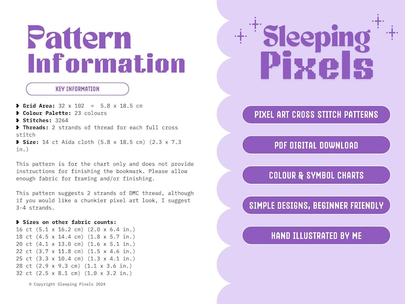 May include: A purple and white digital download pattern for a cross stitch bookmark. The pattern is for a pixel art design and includes a color and symbol chart. The pattern is 5.8 inches by 18.5 inches and uses 23 colors.