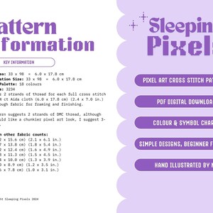 May include: Purple and white digital download pattern for cross stitch. The pattern is for a pixel art design and includes color and symbol charts. The pattern is beginner friendly and hand illustrated. The pattern is 33 x 98 stitches and measures 6.0 x 17.8 cm.