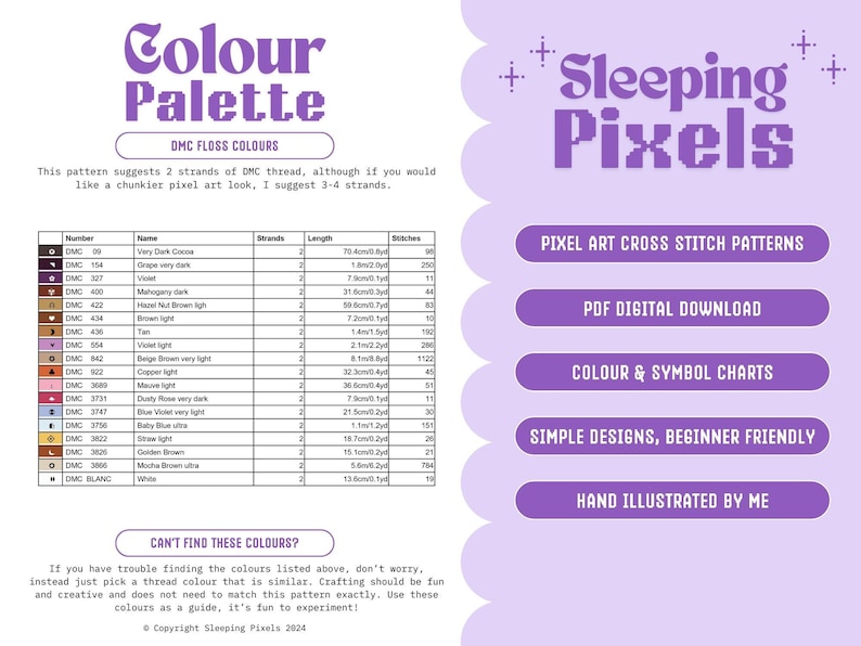 May include: A color palette chart with DMC floss colors and stitch counts for a pixel art cross stitch pattern. The chart includes a variety of colors, including dark cocoa, violet, brown, tan, copper, dusty rose, blue violet, and golden brown. The chart also includes the text "Sleeping Pixels" and "Pixel Art Cross Stitch Patterns".