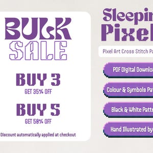 May include: Purple and white graphic with the text "BULK SALE" in a retro font.  The text "BUY 3 GET 35% OFF" and "BUY 5 GET 50% OFF" are also included.  The graphic also includes the text "Sleeping Pixels" in a pixelated font, with the text "Pixel Art Cross Stitch Patterns" below.  Four purple buttons with white text read "PDF Digital Download", "Colour & Symbols Pattern", "Black & White Pattern", and "Hand Illustrated by Me".