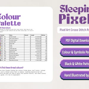 May include: A color palette chart for cross stitch patterns with 15 DMC floss colors, including names, numbers, and lengths. The chart is titled "Colour Palette" and is accompanied by a text box that reads "Can't find these thread colours?" The chart is on a white background with a purple border. The text is in black. The chart is for a cross stitch pattern titled "Sleeping Pixels".