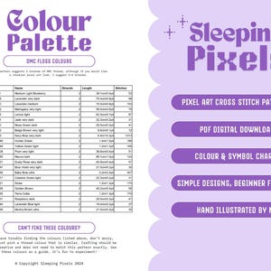 May include: A color palette chart for cross stitch projects. The chart lists DMC floss colors with their corresponding numbers, names, lengths, and stitch counts. The chart is titled "Colour Palette" and "DMC Floss Colours". The chart is on a purple background with the text "Sleeping Pixels" in a white box.