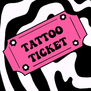 TATTOO TICKET