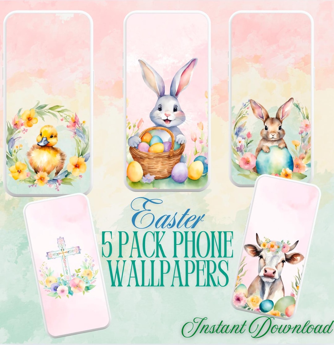 Five Pack Easter Wallpapers, Easter Phone Wallpapers - 5 Pack - iPhone