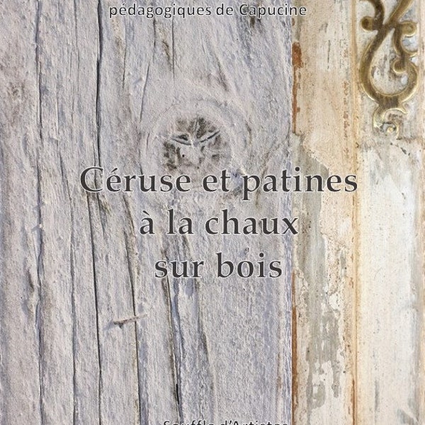 Livre chaux en PDF "Céruse et patines à la chaux sur bois"