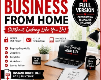 Run a Business From Home (Without Looking Like You Do) | Home Business Guide | Work From Home Startup Kit | Checklists & Templates