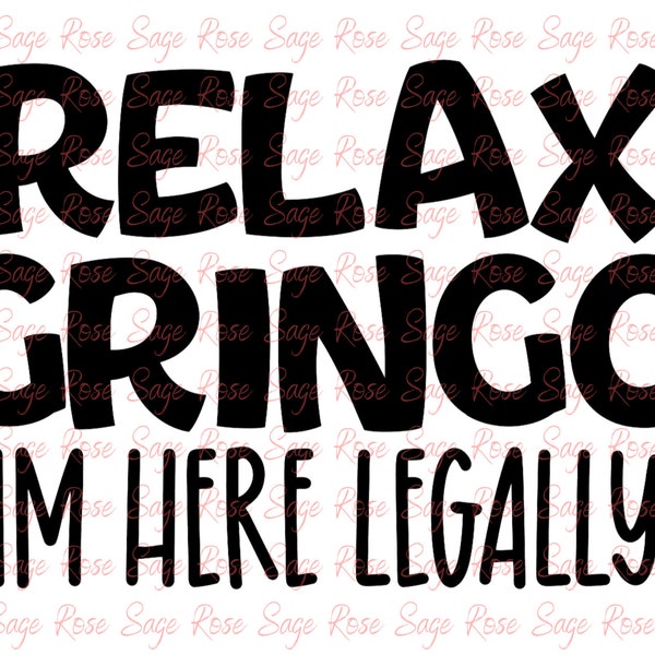 Relax Gringo svg, png, trendy svg, trendy png, Cricut cut files