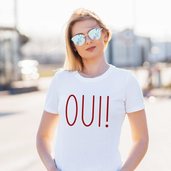 Oui shirt, French slogan t-shirt, cute yes t-shirt, France, Paris tee, Ja-sager, Paris gift, France lover, vacation fashion, French gift