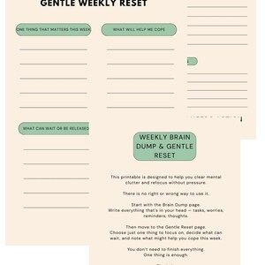May include: A printable planner page with the headings "Weekly Brain Dump" and "Gentle Weekly Reset." The page includes prompts like "Everything in my head" and "One thing that matters this week." The design is minimalist with a beige background.