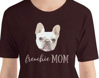 Tell the world that you are a Frenchie Mom with this super soft tee that also makes a great Mother's Day gift!