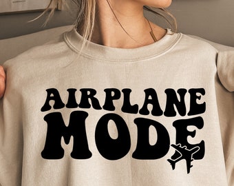 Airplane Mode Vacation Sweatshirt or T Shirt, Travel shirt, Gift for Traveler, Adventurer Gift, Flight Shirt, Traveling Shirt
