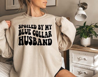 Spoiled By My Blue Collar Husband, Blue Collar Wife Gift, Wife Gift, Somebody's Fine Ass Wife, Blue Collar Better Half, Blue Collar Wife Tee