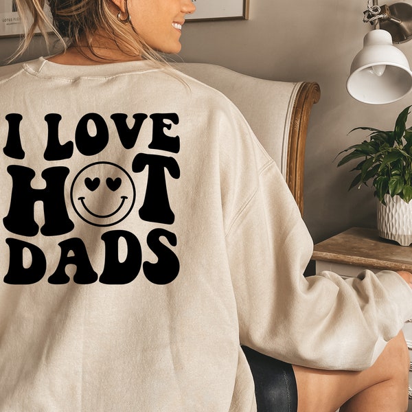 I Love Hot Dads Shirts - Etsy
