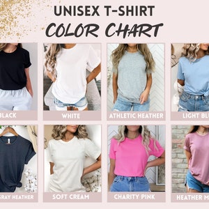 May include: A color chart showing different t-shirt colors available for purchase. The colors include black, white, athletic heather, light blue, dark gray heather, soft cream, charity pink, and heather mauve.
