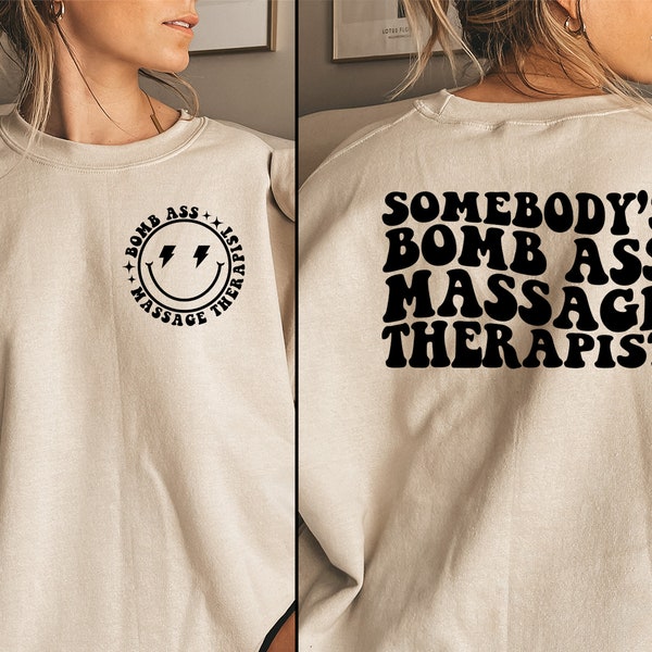Somebody's Bomb Ass Massage Therapist Sweatshirt, Massage Therapist Shirt, Massage Therapist Gift, Masseuse Shirt, Masseuse Sweatshirt
