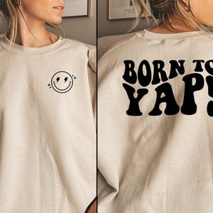 Born to Yap Sweatshirt, Funny Gifts for Her, Girly Shirt, Girly Gifts, Funny Y2K meme shirt, Funny Gift, Cute Meme Shirt, Gifts for Mommy