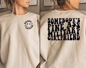 Somebody's Fine Ass Military Girlfriend, Military GF Shirt, Gifts for Girlfriend, Airman Girlfriend Long Sleeve, Soilder's Girlfriend Gift