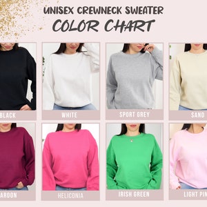 May include: Color chart for a unisex crewneck sweater in 10 colors: black, white, sport grey, sand, maroon, heliconia, irish green, light pink.