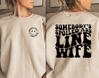 Somebody's Spoiled Ass Line Wife, Lineman Wife Shirt, Line Wife Shirt, Linewife Tshirt, Lineman Gift, Lineman Wife Gift, Life of Lineman