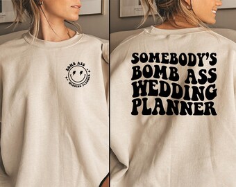 Somebody's Bomb Ass Wedding Planner, In My Wedding Planner Era, Event Coordinator Gifts, Bridal Team, Chaos Coordinator, Crewneck Sweatshirt