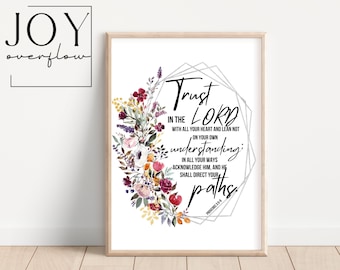 Proverbs 3:5-6, Trust In The Lord With All Your Heart, And Lean Not On Your Own Understanding, Floral Bible Verse Print, Christian Art