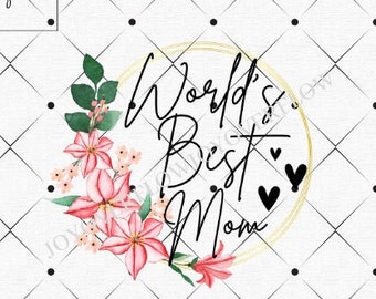 La mejor mamá del mundo, sublimación png, madre png, acuarela png, mejor mamá png, png para sublimación, diseños de camisetas, diseños png, mom life png